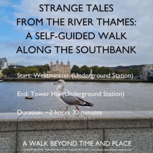 Strange tales from the River Thames: A Self-Guided Walk along the Southbank