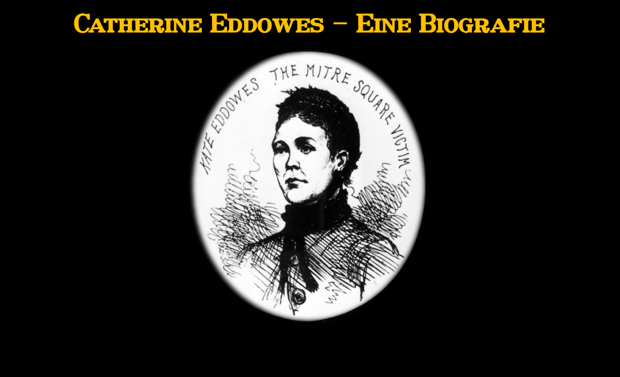 Catherine Eddowes - Eine Biografie